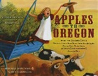 Deborah Hopkinson, Nancy Carpenter - Apples to Oregon