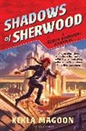 Kekla Magoon, Magoon Kekla - Shadows of Sherwood