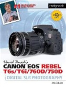 David D Busch, David D. Busch - David Busch s Canon Eos Rebel T6s;t6i;760d;750d Guide to Digital Slr