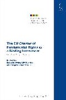 Ulf Bernitz, Professor Sybe De Bernitz Vries, Sybe de Vries, Sybe De Bernitz Vries, Stephen Weatherill, Professor Ulf Bernitz... - The EU Charter of Fundamental Rights as a Binding Instrument