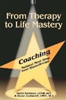 David Hartman, Diane Zimberoff - From Therapy to Life Mastery: Coaching as a Natural Next Step from Hypnotherapy