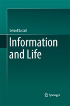 Gerard Battail, Gérard Battail - Information and Life