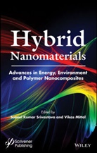 Vikas Mittal, S. K. Srivastava, S. K. Mittal Srivastava, Sk Srivastava, Suneel Kumar Srivastava, Suneel Kumar Mittal Srivastava... - Hybrid Nanomaterials