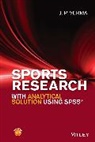 Dr. J. P. Verma, J P Verma, J. P. Verma, Jp Verma - Sports Research With Analytical Solution Using Spss