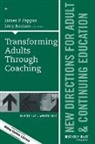 ACE, Jerry Jerman, James P. Pappas, James P. Jerman Pappas - Transforming Adults Through Coaching: New Directions for Adult and
