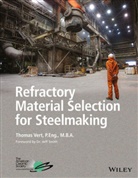 Jeff Smith, Jeffrey D. Smith, Vert, Thomas Vert, Tom Vert, Tom Smith Vert - Refractory Material Selection for Steelmaking