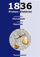 Thomas Hettich - 1836 Proton-Elektron