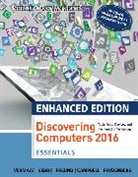 Jennifer Campbell, Campbell Jennifer, Freund, Steven Freund, Steven (University of Central Florida) Freund, Freund Steven... - Enhanced Discovering Computers �2017, Essentials