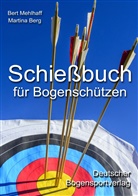 Martina Berg, Ber Mehlhaff, Bert Mehlhaff - Schießbuch für Bogenschützen