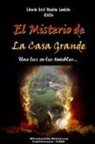 Libardo Ariel Blandon Londono, Libardo Ariel Blandón Londoño - El Misterio de La Casa Grande