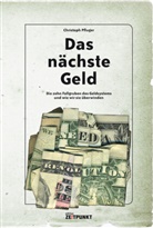 Christoph Pfluger - Das nächste Geld