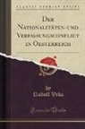Rudolf Vrba - Der Nationalit&auml;ten-und Verfassungsconflict in Oesterreich (Classic Reprint)