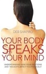 Deb Shapiro - Your Body Speaks Your Mind