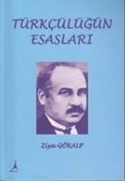 Ziya Gökalp - Türkcülügün Esaslari