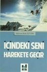 Mehmet Baki Öztürk - Icindeki Seni Harekete Gecir