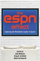 Adam C. Earnheardt, Greg G. Armfield, Ada Earnheardt, Adam Earnheardt, Gre G Armfield, Greg G Armfield... - The ESPN Effect