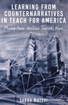 Sarah Matsui - Learning from Counternarratives in Teach For America