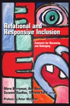 Mere Berryman, Ann Nevin, Suzanne SooHoo, Mer Berryman, Mere Berryman, Mere Berryman et al... - Relational and Responsive Inclusion