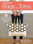 Anne Adams, Liz Johnson, Liz Adams Johnson, Alicia Thommas - Sew4home Bags and Totes