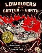 CATHY CAMPER, Camper Cathy, Raul Gonzalez, Raul Gonzalez III, Raul the Third - Lowriders to the Center of the Earth