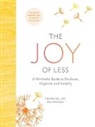 Francine Jay, Jay Francine - The Joy of Less