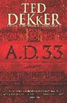 Ted Dekker - A.d. 33
