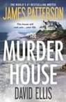 David Ellis, James Patterson, James/ Ellis Patterson - The Murder House