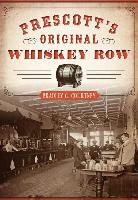 Brad Courtney, Bradley G. Courtney - Prescott's Original Whiskey Row