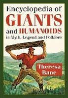 Theresa Bane, Bane Theresa - Encyclopedia of Giants and Humanoids in Myth, Legend and Folklore