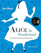 Mark Salisbury - Walt Disney s Alice in Wonderland: An Illustrated Journey Through Tim