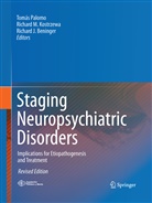 Richard J. Beninger, Richard J Beninger, Richard Kostrzewa, Richard M. Kostrzewa, Richar M Kostrzewa, Richard M Kostrzewa... - Staging Neuropsychiatric Disorders