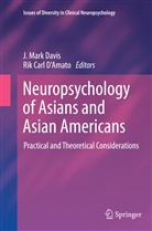 Carl D'Amato, Carl D'Amato, Rik Carl D'Amato, J. Mark Davis, Mark Davis, J Mark Davis - Neuropsychology of Asians and Asian-Americans