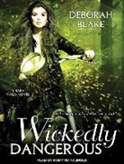 Deborah Blake - Wickedly Dangerous (Audiolibro)