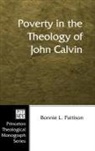 Bonnie L. Pattison - Poverty in the Theology of John Calvin