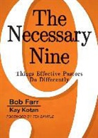 Bishop Bob Farr, Bob Farr, Bob/ Kotan Farr, Kay Kotan, Kay L. Kotan - The Necessary Nine