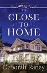 Deborah Raney - Close to Home