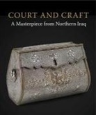 Collectif, Robert Hillenbrand, Charles Melville, Marianna Shreve Simpson, Rachel Ward, Rachel Ward - COURT ET CRAFT : A MASTERPIECE FROM NORT