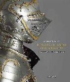 CAPWELL, T. / Edge Capwell, Tobias Capwell, CAPWELL T, David Edge, Mann... - MASTERPIECES OF EUROPEAN ARMS & ARMOUR