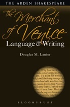 Douglas M Lanier, Douglas M (University of New Hampshire Lanier, Douglas M. Lanier, Douglas M. (University of New Hampshire Lanier, LANIER DOUGLAS M, Dympna Callaghan - The Merchant of Venice: Language and Writing