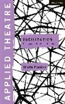 Dr. Sheila Preston, Senior Lecturer Sheila (Central School of Preston, Sheila Preston, Sheila (Central School of Speech and Dram Preston, Sheila (Central School of Speech and Drama Preston, Sheila (senior lecturer Preston... - Applied Theatre: Facilitation