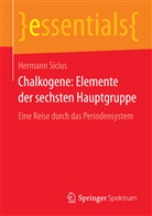 Hermann Sicius - Chalkogene: Elemente der sechsten Hauptgruppe