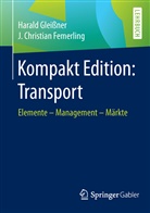 J Christian Femerling, J. Christian Femerling, Haral Gleissner, Harald Gleißner - Kompakt Edition: Transport