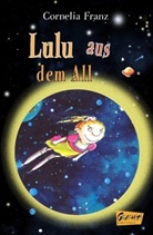 Cornelia Franz - Lulu aus dem All