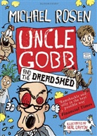 Michael Rosen, Rosen Michael, Neal Layton, Layton Neal - Uncle Gobb and the Dread Shed