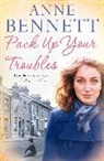 ANNE BENNETT, Anne Bennett, Bennett Anne - Pack Up Your Troubles