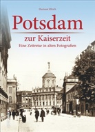 Hartmut Ellrich - Potsdam zur Kaiserzeit