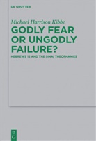 Michael Kibbe, Michael Harrison Kibbe - Godly Fear or Ungodly Failure?