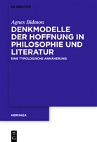 Agnes Bidmon - Denkmodelle der Hoffnung in Philosophie und Literatur