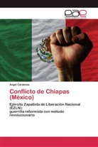 Angel Cárdenas - Conflicto de Chiapas (México)