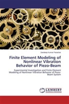 Sandeep Kumar Parashar - Finite Element Modeling of Nonlinear Vibration Behavior of Piezo-Beam
